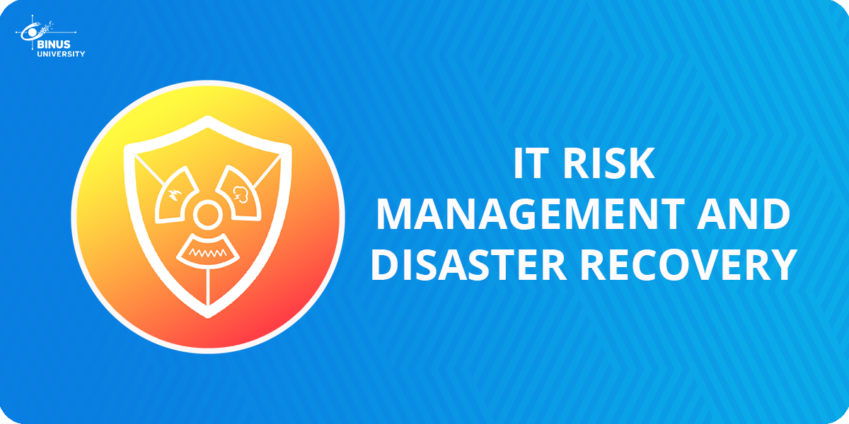 IT Risk Management and Disaster Recovery
